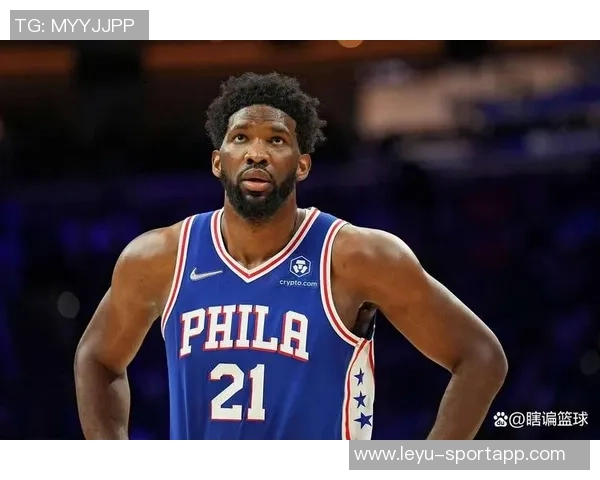 从MVP到健康打球恩比德的新使命与球队期待